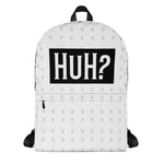 HuH? Can't Hear The Hate Backpack